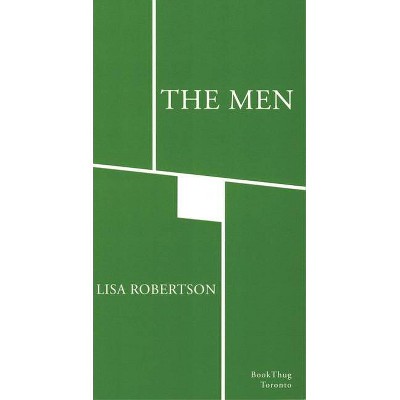 The Men - by  Lisa Robertson (Paperback)