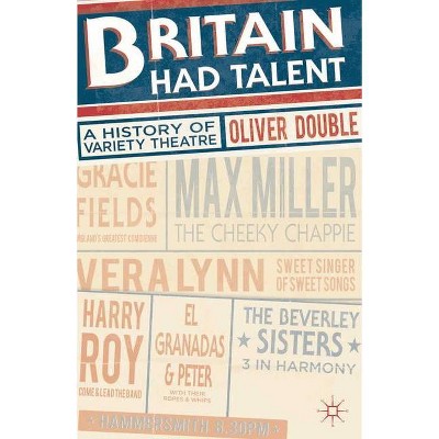 Britain Had Talent - by  Oliver Double (Paperback)