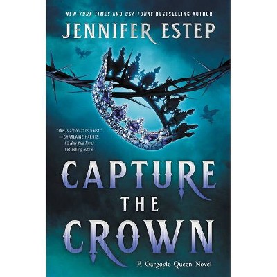 Capture the Crown - (A Gargoyle Queen Novel) by  Jennifer Estep (Paperback)