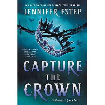 Capture the Crown - (A Gargoyle Queen Novel) by  Jennifer Estep (Paperback)