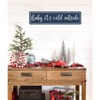 Lomsoe Baby,It's Cold Outside Metal Tin Sign Christmas Plaque Sign Winter Decoration Vintage Wall Decoration Wall Art Sign 4x16 Inch Christmas Gift - 4 of 4