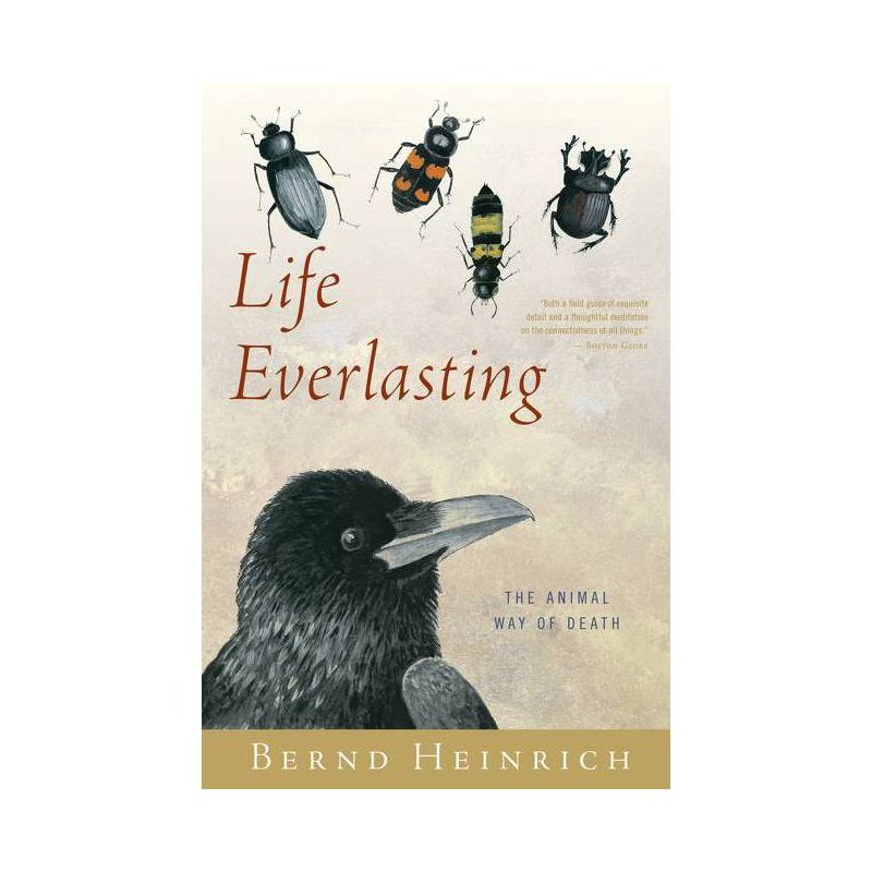 Life Everlasting - by  Bernd Heinrich (Paperback), 1 of 2