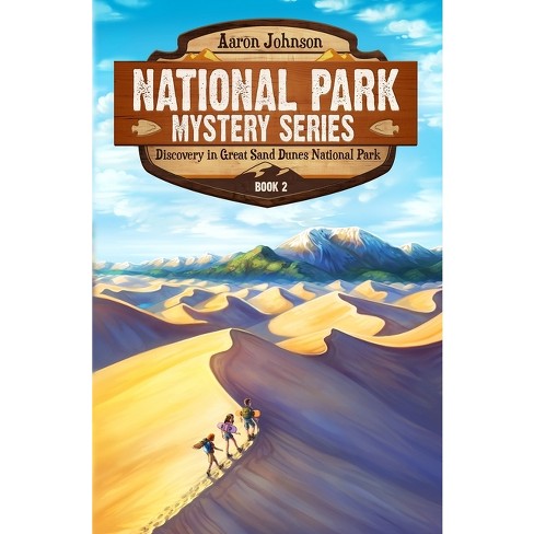 Discovery in Great Sand Dunes National Park - (National Park Mystery) by  Aaron Johnson (Paperback) - image 1 of 1