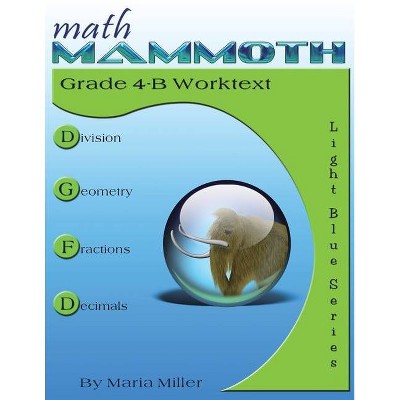 Math Mammoth Grade 4-B Worktext - by  Maria Miller (Paperback)