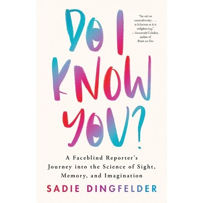 Do I Know You? - By Sadie Dingfelder (hardcover) : Target