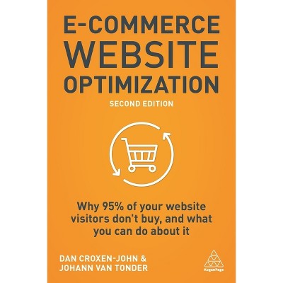E-Commerce Website Optimization - 2nd Edition by  Dan Croxen-John & Johann Van Tonder (Hardcover)