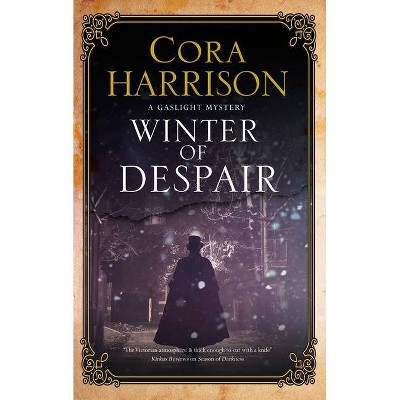 Winter of Despair - (Gaslight Mystery) Large Print by  Cora Harrison (Hardcover)