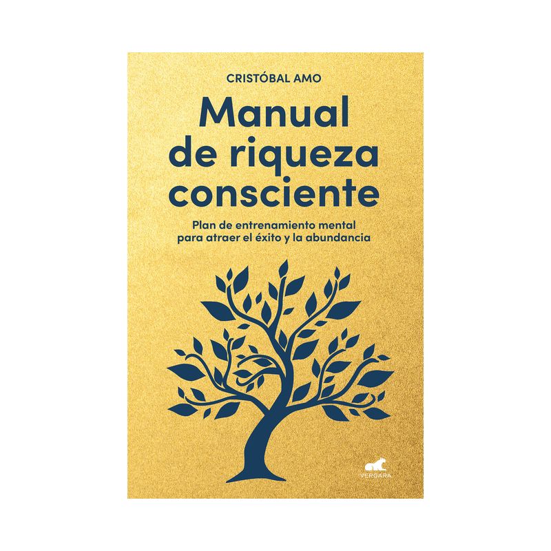 Manual de Riqueza Consciente / A Conscious Wealth Manual - by  Cristóbal Amo (Paperback), 1 of 2