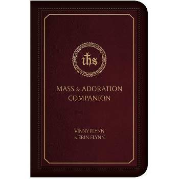 Mass & Adoration Companion - by  Vinny Flynn (Paperback)