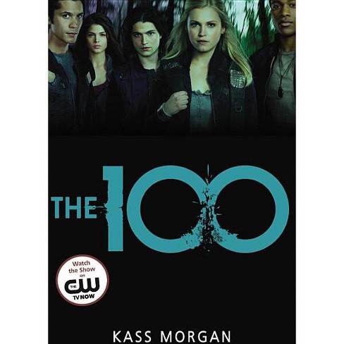 The 100 - By Kass Morgan (paperback) : Target