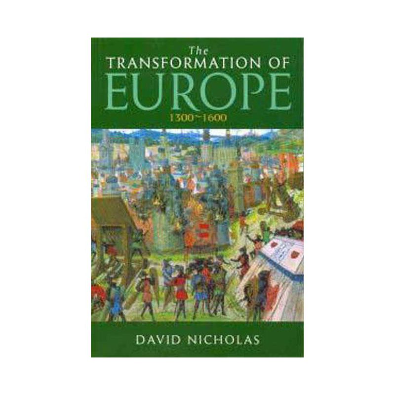 The Transformation of Europe 1300-1600 - (Arnold History of Europe) by  David Nicholas (Paperback), 1 of 2