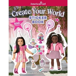 American Girl: Create Your World Sticker Book - (American Girl(r) Activities) (Paperback) - 1 of 1