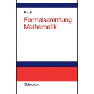 Formelsammlung Mathematik - by  Karl Bosch (Hardcover) - 1 of 1