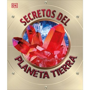 Secretos del Planeta Tierra (Explanatorium of the Earth) - by  DK (Hardcover) - 1 of 1