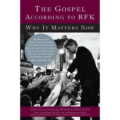 The Gospel According to Rfk - by  Norman Macafee (Paperback)