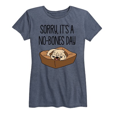 Women's - Instant Message - Sorry It's A No Bones Day Short Sleeve Graphic T-Shirt