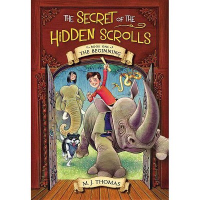 The Secret of the Hidden Scrolls: The Beginning, Book 1 - by  M J Thomas (Paperback)