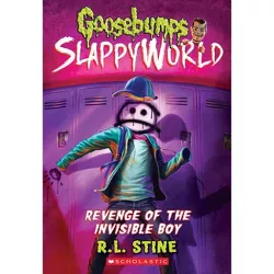 Revenge of the Invisible Boy - (Goosebumps Slappyworld) by R. L. Stine (Paperback)