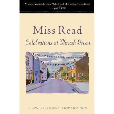 Celebrations at Thrush Green - by  Read (Paperback)