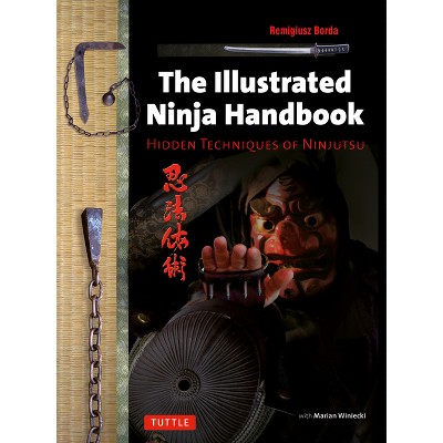 Illustrated Ninja Handbook - by  Remigiusz Borda (Paperback)