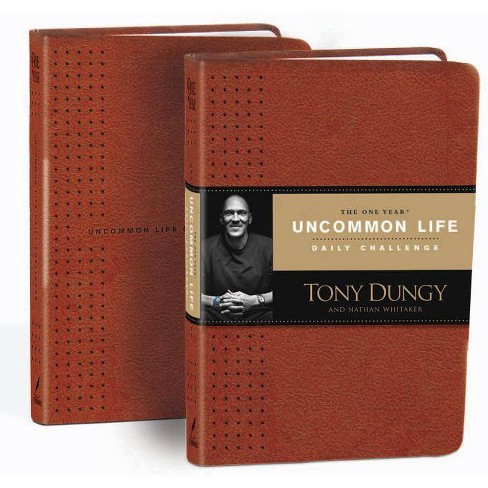 The One Year Uncommon Life Daily Challenge - by Tony Dungy & Nathan  Whitaker (Leather Bound)