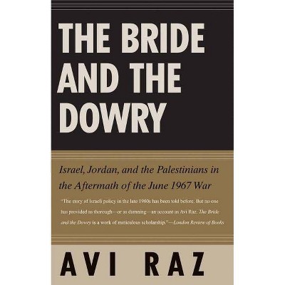 Bride and the Dowry - by  Avi Raz (Paperback)