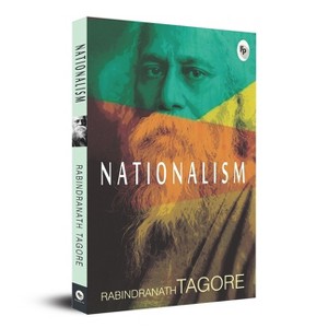 Nationalism - by  Rabindranath Tagore (Paperback) - 1 of 1