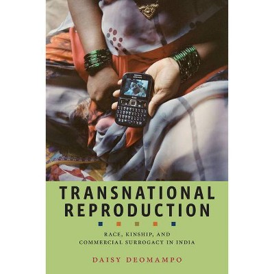 Transnational Reproduction - (Anthropologies of American Medicine: Culture, Power, and Pra) by  Daisy Deomampo (Paperback)