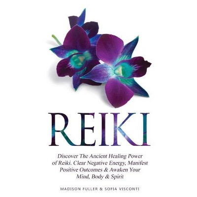 Reiki - by  Sofia Visconti & Madison Fuller (Paperback)