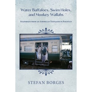 Water Buffaloes, Swim Holes, and Monkey Wallahs - by  Stefan Borges (Paperback) - 1 of 1