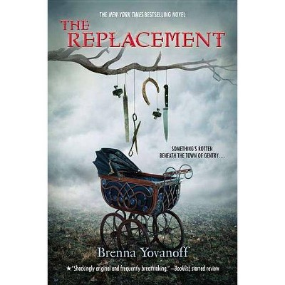 The Replacement - by  Brenna Yovanoff (Paperback)