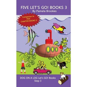 Five Let's GO! Books 3 - (Dog on a Log Let's Go! Book Collection) by Pamela Brookes - 1 of 1