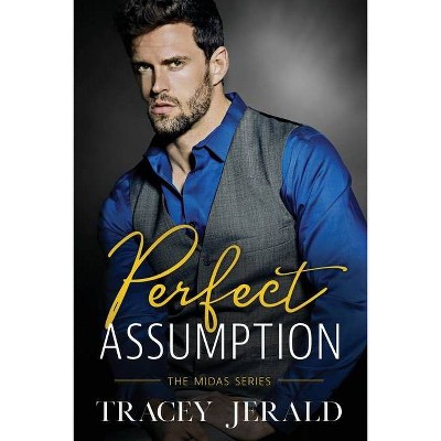 Perfect Assumption - (Midas) by  Tracey Jerald (Paperback)