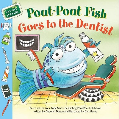 Pout-Pout Fish: Goes to the Dentist - (Pout-Pout Fish Paperback Adventure) by  Deborah Diesen (Paperback)