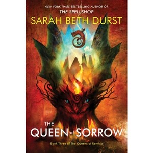 The Queen of Sorrow - (Queens of Renthia) by  Sarah Beth Durst (Paperback) - 1 of 1