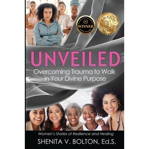 Unveiled - by  Shenita V Bolton (Paperback) - 1 of 1