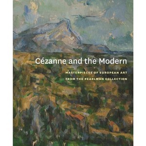 Cézanne and the Modern - (Princeton University Art Museum) Annotated (Hardcover) - 1 of 1