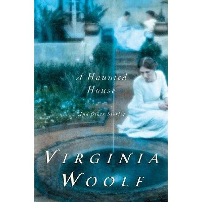 Haunted House and Other Short Stories - by  Virginia Woolf (Paperback)