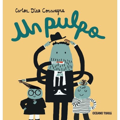 Un Pulpo / An Octopus - (Álbumes) by  Carlos Manuel Díaz Consuegra (Hardcover)