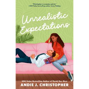 Unrealistic Expectations - by  Andie J Christopher (Paperback)
