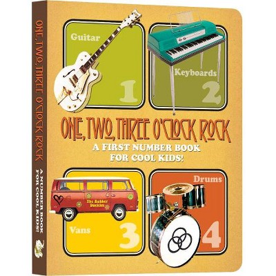 One, Two, Three O'Clock, Rock - (Music Legends and Learning for Kids) (Board Book)