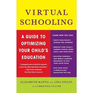 Virtual Schooling - by  Elizabeth Kanna & Lisa Gillis & Christina Culver (Paperback) - 1 of 1