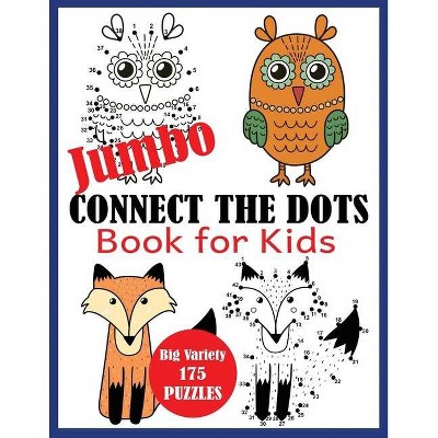 Jumbo Connect the Dots Book for Kids - by  Blue Wave Press (Paperback)