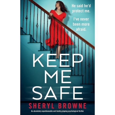 Keep Me Safe - by  Sheryl Browne (Paperback) - image 1 of 1