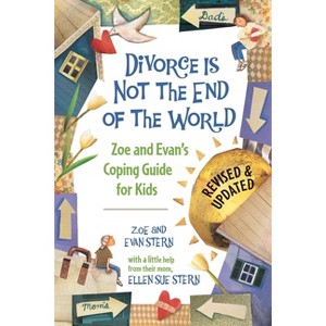 Divorce Is Not the End of the World - by  Zoe Stern & Evan Stern (Paperback) - 1 of 1