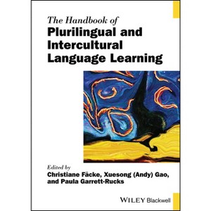 The Handbook of Plurilingual and Intercultural Language Learning - (Blackwell Handbooks in Linguistics) (Hardcover) - 1 of 1