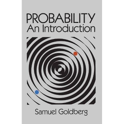Probability - (Dover Books on Mathematics) by  Samuel Goldberg & Mathematics (Paperback)