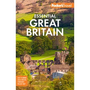 Fodor's Essential Great Britain - (Full-Color Travel Guide) by  Fodor's Travel Guides (Paperback) - 1 of 1