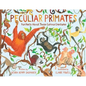Peculiar Primates - by  Debra Kempf Shumaker (Hardcover) - 1 of 1