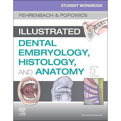 Student Workbook for Illustrated Dental Embryology, Histology and Anatomy - 5th Edition by  Margaret J Fehrenbach (Paperback)